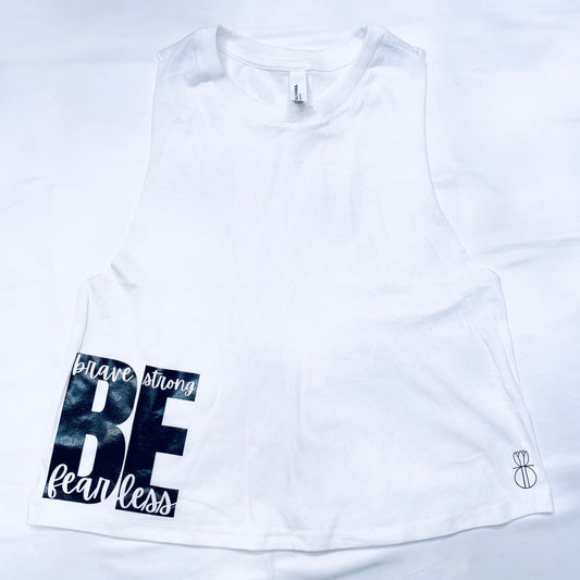 "BE" Fearless, Strong, Brave Crop Tank White and Black