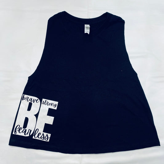 "BE" Fearless, Strong, Brave Crop Tank Black and White